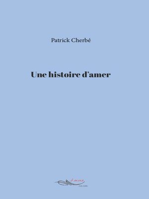cover image of Une histoire d'amer
